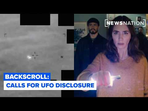 Calls for UFO transparency, 'Disclosure Day' movie, and debate over government secrets | Backscroll