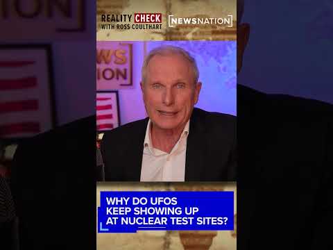 Why do UFOs keep showing up at nuclear test sites?