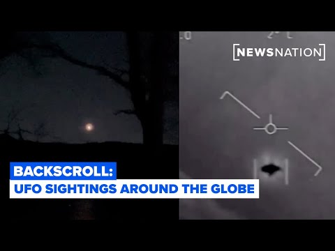 Watch 5 UFO sightings around the world | Backscroll