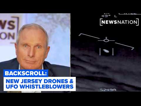 Reality Check: New Jersey drone mystery & UFO whistleblowers | Backscroll