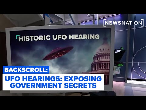 UFO Hearings: Exposing Government Secrets l Backscroll