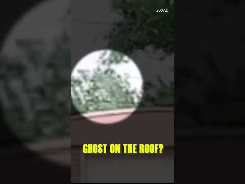 GHOST On Roof (Evidence)
