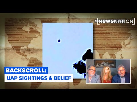 UAP Sightings and Belief: New Footage Emerges | Backscroll