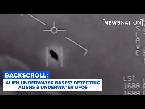 Alien underwater bases? Detecting aliens & underwater UFOs | Backscroll