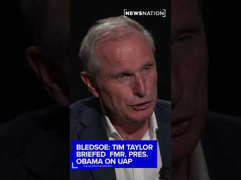 Bledsoe: Tim Taylor briefed former President Obama on UAP