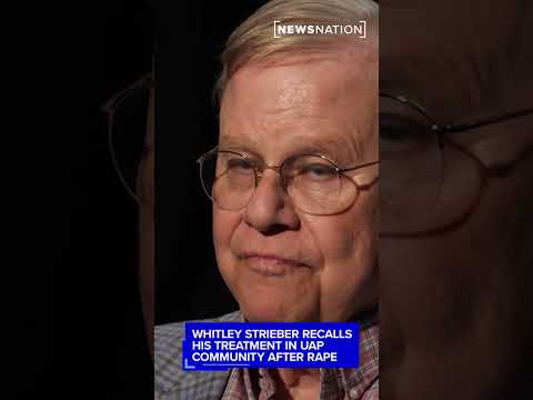 Whitley Strieber recalls his treatment in UAP community after rape