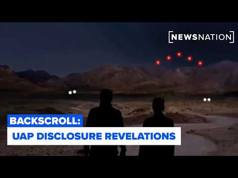 UAP disclosure revelations & unanswered UFO questions | Backscroll