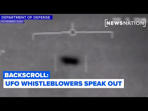 UFO whistleblowers speak out on national security concerns, investigations | Backscroll
