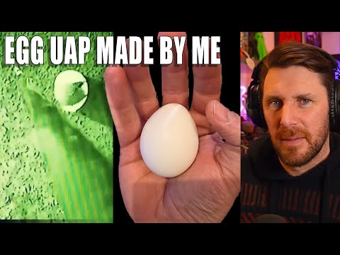 I Made The EGG UAP Video To Prove People Wrong