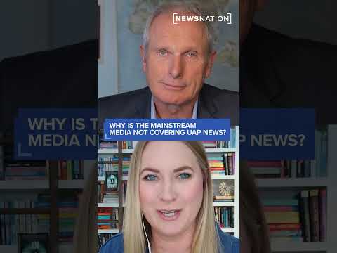 Why is mainstream media not covering UAP news?