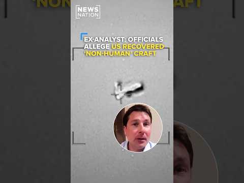 Ex-UAP analyst: Former officials allege US recovered ‘non-human’ craft