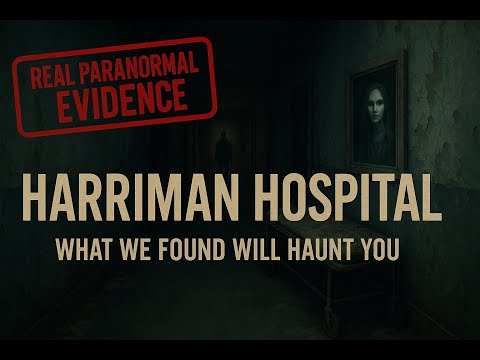 Hospital Spirits Still Linger - Harriman Hospital Investigation